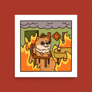 This Is Fine Matte Poster 1 (bogo!) - Ni De Mama Chinese Clothing