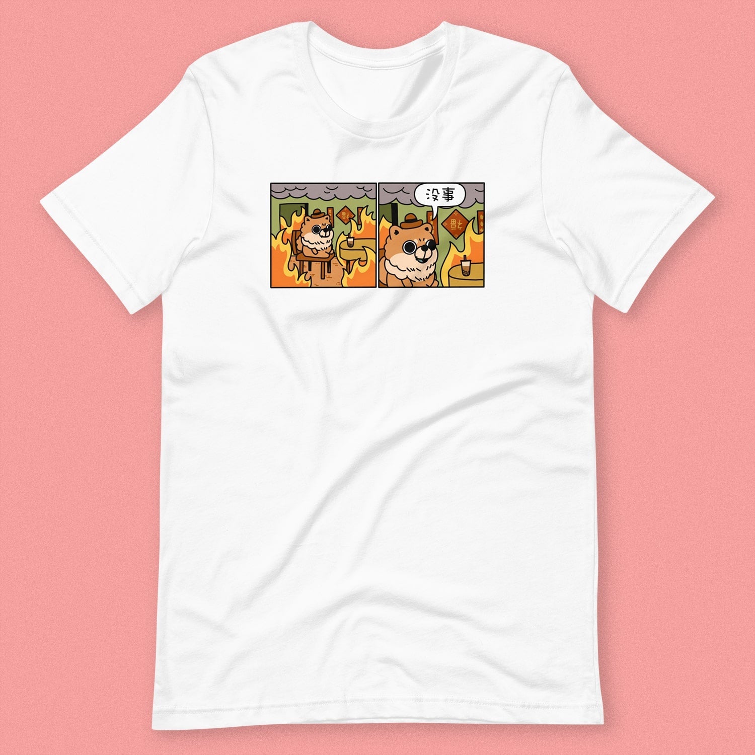 This Is Fine T-Shirt - Ni De Mama Chinese Clothing